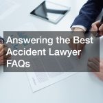 Answering the Best Accident Lawyer FAQs