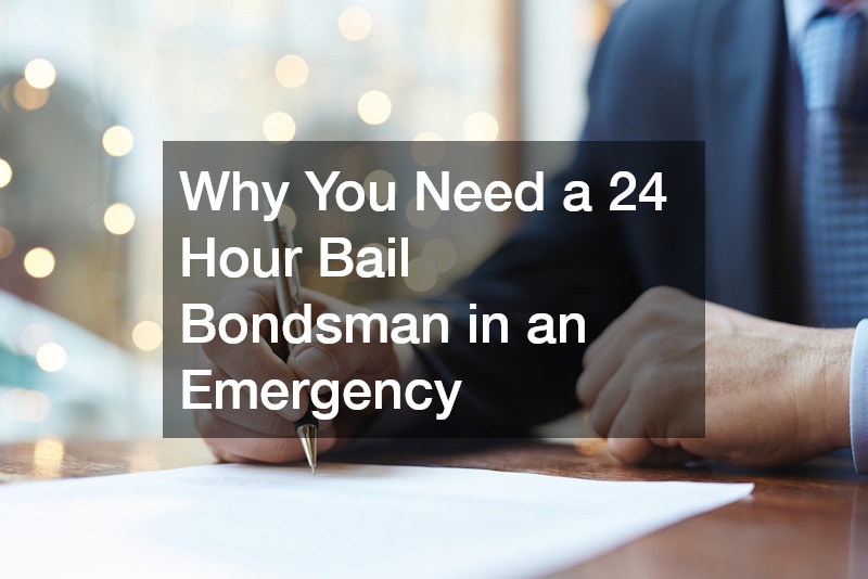 Why You Need a 24 Hour Bail Bondsman in an Emergency