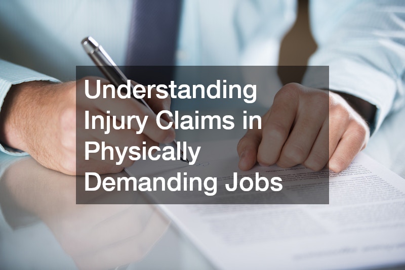 Understanding Injury Claims in Physically Demanding Jobs